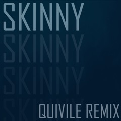 BILLIE EILISH - SKINNY (QUIVILE REMIX) [FREE DL]