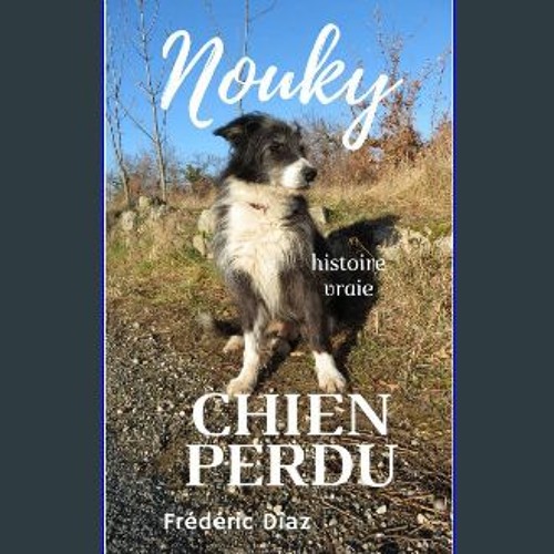 PDF/READ 📚 Nouky chien perdu (French Edition) [PDF]