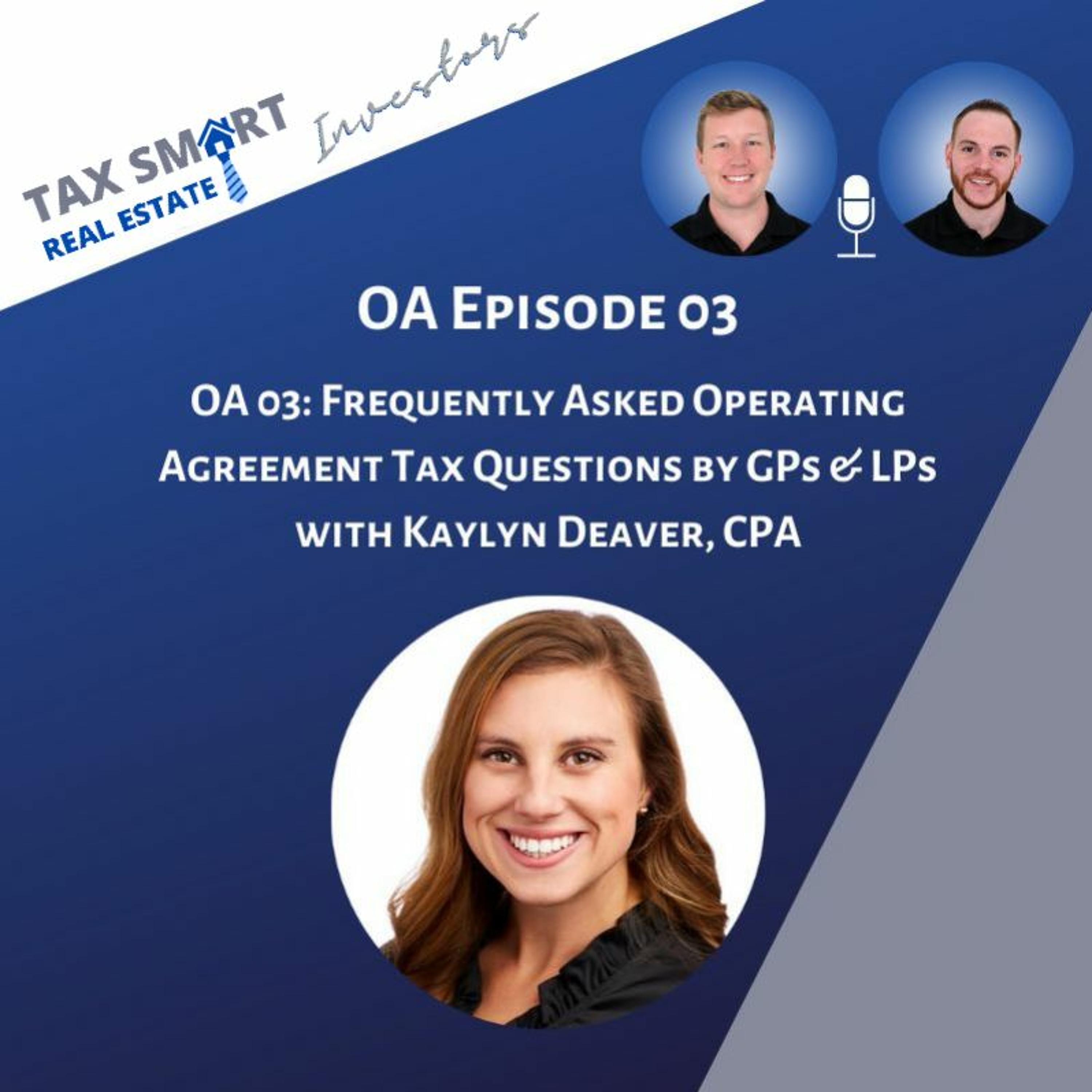 OA 03: Frequently Asked Operating Agreement Tax Questions by GPs & LPs with Kaylyn Deaver, CPA