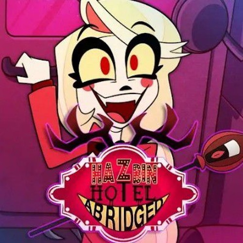 Bright Side Of Hell| A Hazbin Hotel Abridged  Song