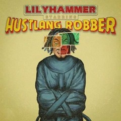 LILYHAMMER - HUSTLANG Robber