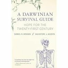 [Read/Download] [A Darwinian Survival Guide: Hope for the Twenty-First Century] - Daniel R. Brooks