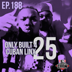 Concert Crew Podcast - Episode 188: Only Built 4 Cuban Linx 25