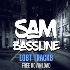 Sam Bassline - Go  On