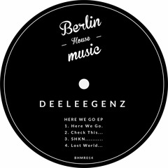 PREMIERE: Deeleegenz - SHKN [Berlin House Music]