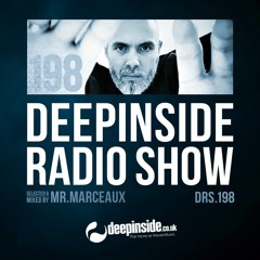 DEEPINSIDE RADIO SHOW 198 by MR. MARCEAUX