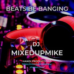 MixedupMike   Beats Be Banging
