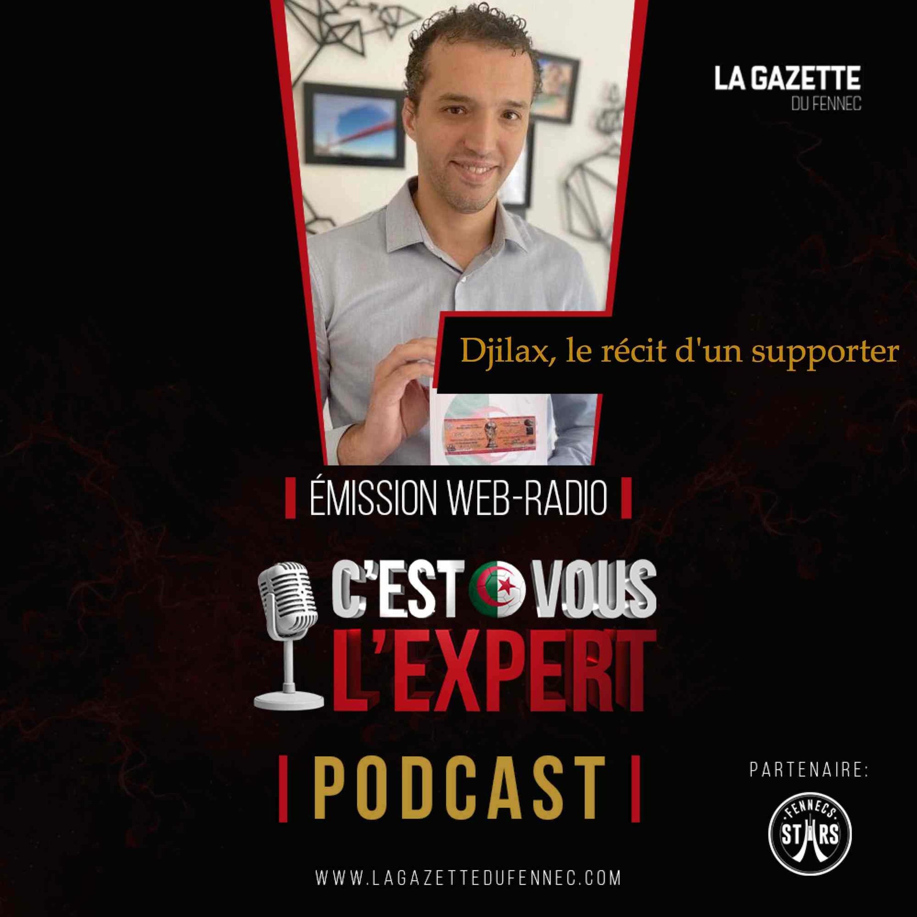 « C'est vous l'Expert #168 » : One Two Three Viva l'Algérie avec Djilax