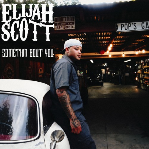Stream Somethin Bout You by Elijah Scott