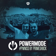 #PWM33 | Powermode - Presented by Primeshock