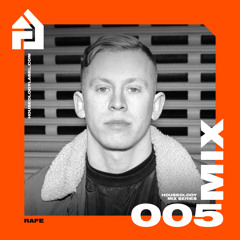Rafe Houseology Mix Series 005