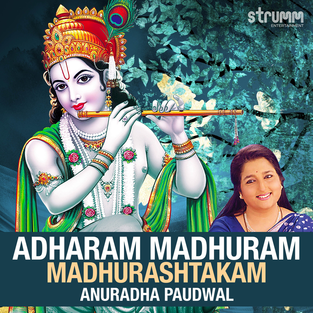 Stream Adharam Madhuram - Madhurashtakam by Anuradha Paudwal | Listen ...