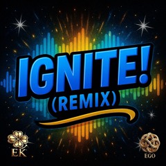 IGNITE (Remix)