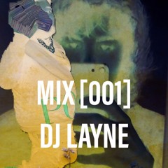 #G&F6 DEBUT MIX [001] DJ LAYNE