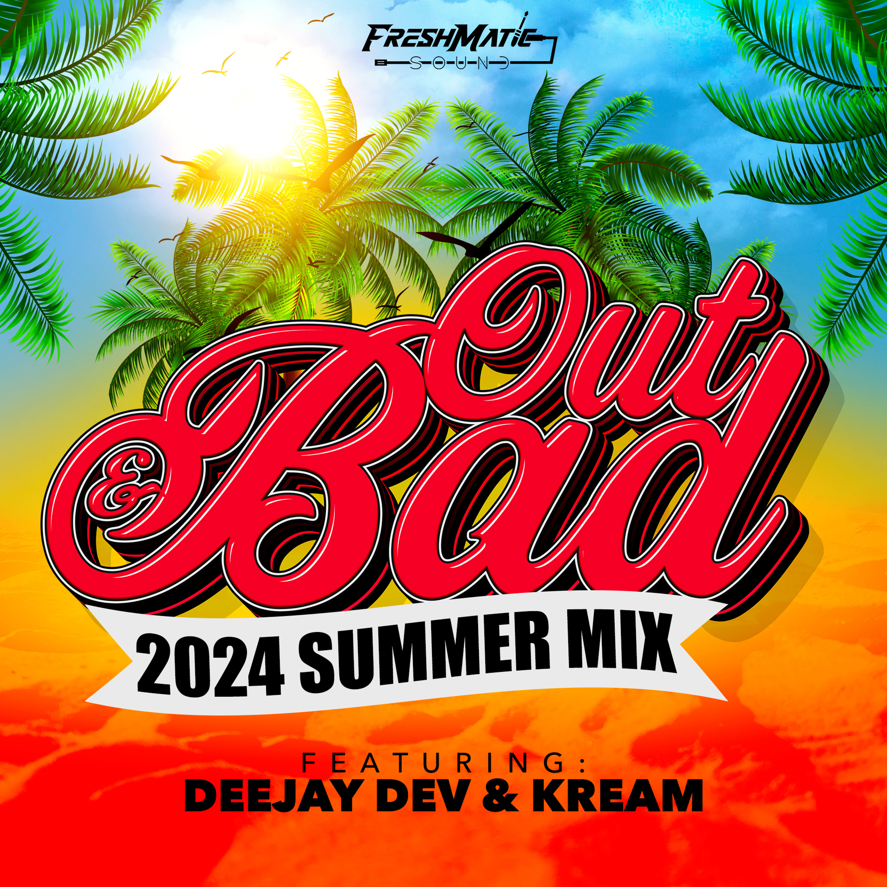 OUT & BAD 1 (SUMMER MIX) (EXPLICIT) episode artwork