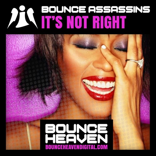 Bounce Assassins - Its Not Right - BounceHeaven.co.uk