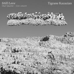 Nowhere  (Album STILL LOVE) - TIGRANE KAZAZIAN