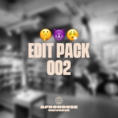 AFROHOUSE UNIVERSE - UNRELEASED EDIT PACK - #002