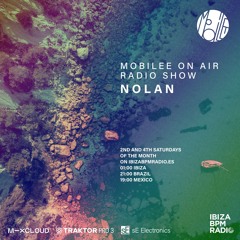 Mobilee On Air invites Nolan | Ibiza BPM Radio