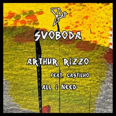 Arthur Rizzo, Castilho - All I Need (Original Mix)