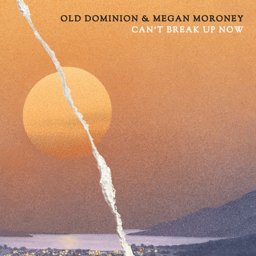Stream Old Dominion & Megan Moroney Can't Break Up Now by Old
