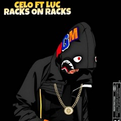Celo & Luc - Racks on Racks