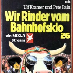 Wir Rinder vom Bahnhofsklo 026 with Ulf Kramer & Pete Pain