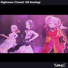 Nightwear(YamaC 150 Bootleg)