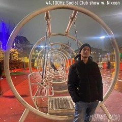 44,100Hz Social Club show w. Nixxon [11.01.2022]