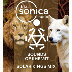 Solar Kings - Ibiza Sonica Radio - Sounds Of Khemit -  1th of October - 2025