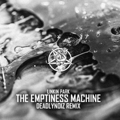 the emptiness machine (Deadlynoiz remix)