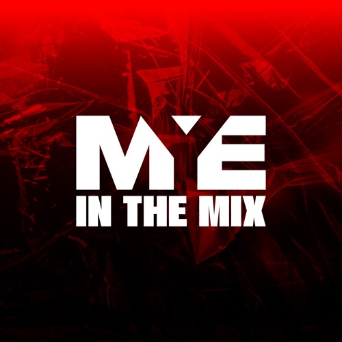 MYE In The Mix