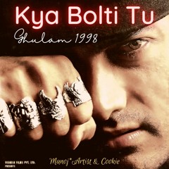 KYA BOLTI TU - GHULAM.mp3