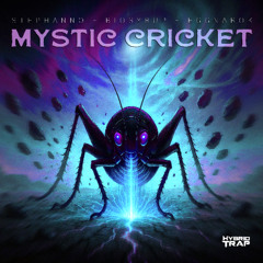 Stephanno, Biosyrup & Eggnarok - Mystic Cricket