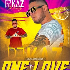 ONE LOVE LIVE SET BY PEKAZ DJ
