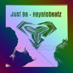 Hayatobeatz - Just Be