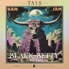 Ram Jam - Black Betty (TARS Rave Edit) (FREE DL)