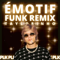 PLK - ÉMOTIF - FUNK REMIX (He's The Greatest Dancer)