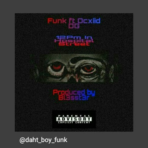 Funk ft Ocxiid DG - 12Pm In Hospital Street