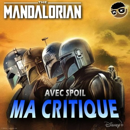 C'est compliqué... - Ma critique sur The Mandalorian S3 (Vlog #05)