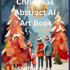 *DOWNLOAD$$ 📖 Christmas Abstract AI Art Book: Abstract Art Santa Claus, Vibrant Hats, Chimneys, De