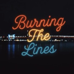 Burning The lines