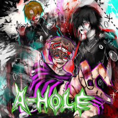 A-HOLE w/ CR0T0N & hydrakuma13 ( + Pröz )