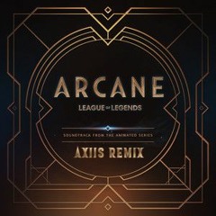 Ramsey - Goodbye (Axiis Remix)[Arcane Soundtrack] Free Download