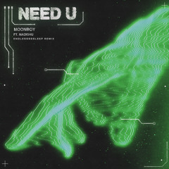Need U (Feat. Madishu) [Endless Remix]