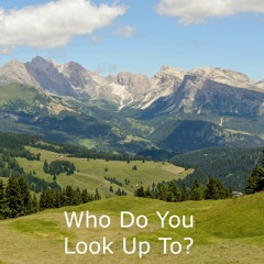 Who Do You Look Up To? with Nic Low