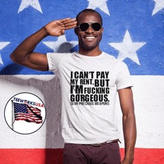I Can’t Pay My Rent But I’m Fucking Gorgeous Semi Precious Weapons shirt