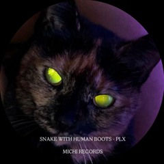 PLX - SNAKE WITH HUMAN BOOTS