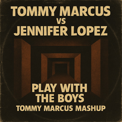 Tommy Marcus Vs. J-Lo - Play With The Boys