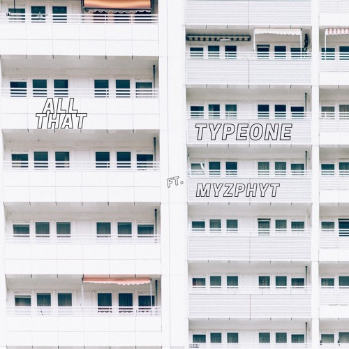 All That (Feat. Myzphyt)